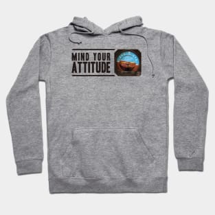 Mind your attitude Hoodie